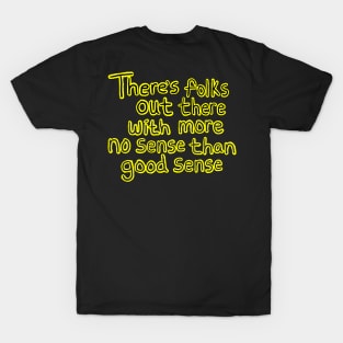 No Common Sense T-Shirt